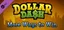 Dollar Dash More Ways to Win DLC - PC Windows